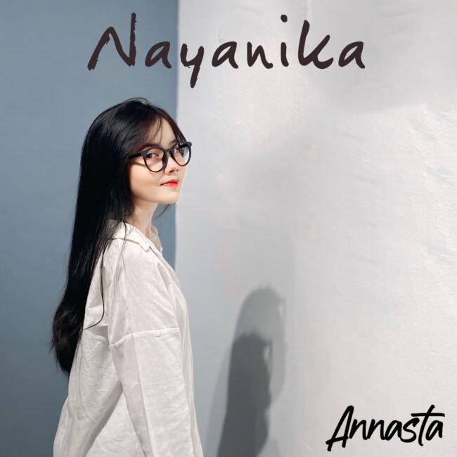Annasta Hadirkan Kembali Cerita Cinta Remaja Lewat Single “NAYANIKA”