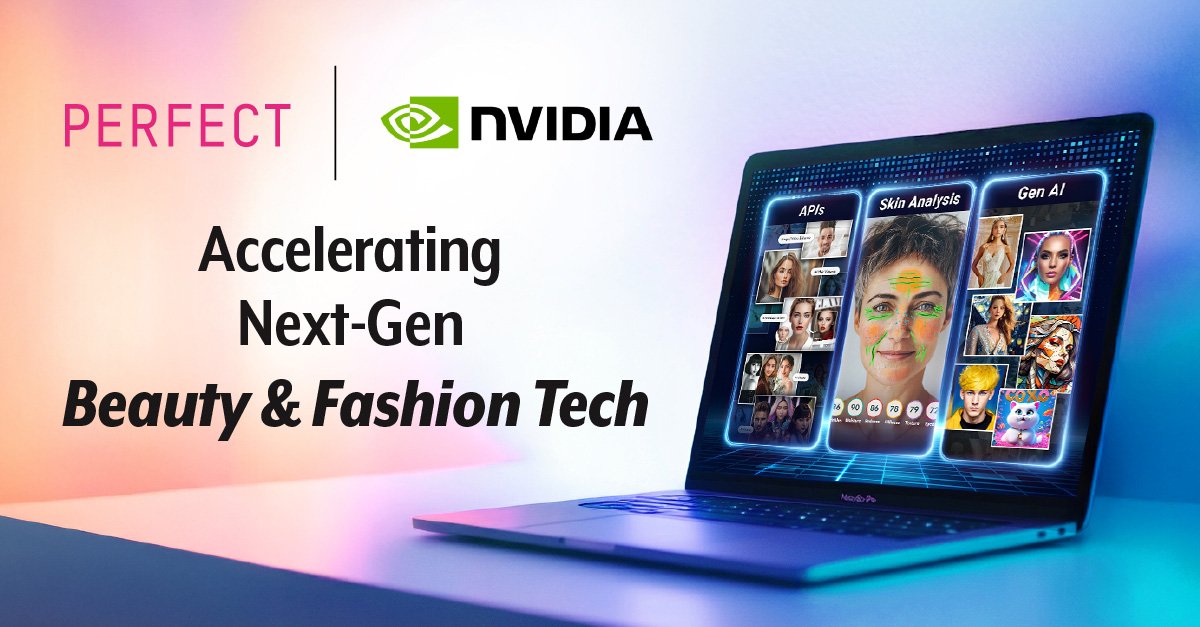 Perfect Corp. Hadirkan Rangkaian Solusi Teknologi Kecantikan & Fesyen Generasi Terbaru Berkat Komputasi Akselerasi dari NVIDIA